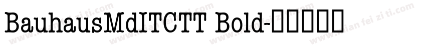 BauhausMdITCTT Bold字体转换